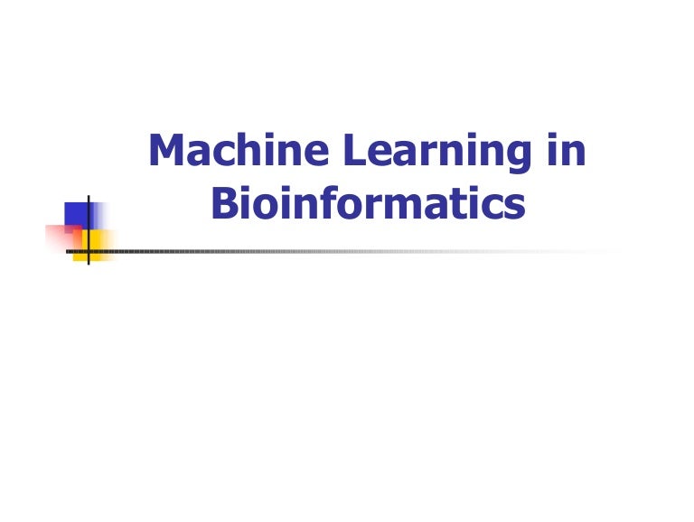 Machine Learning in Bioinformatics