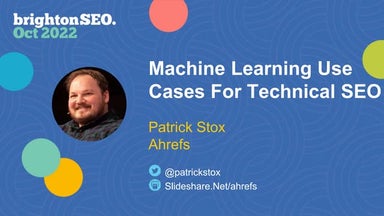 Machine Learning use cases for Technical SEO Automation Brighton SEO Patrick ...