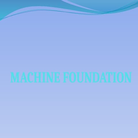 MACHINE FOUNDATIONpresenatation rcc design