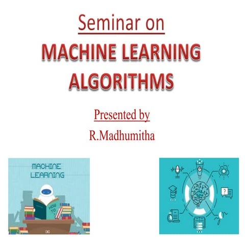 MACHINE LEARNING ALGORITHMS INTRODUCTION | PPTX | Computing ...