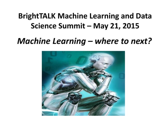Machine Learning  - Where to Next?, May 2015