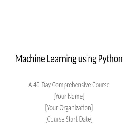 Machine_Learning_40_Day_Course       .pptx
