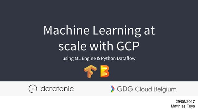 Machine learning at scale with Google Cloud Platform