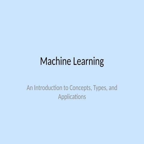 Machine Learning, Types Of Machine Learning & Its Applications