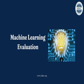 Machine  Learning  Evaluation    | IABAC