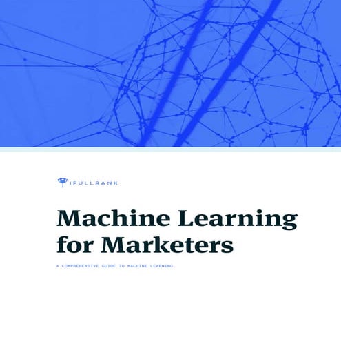 Machine learning for Marketers