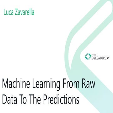 Machine Learning From Raw Data To The Predictions | PPT