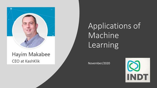 Applications of Machine Learning - INDT Webinar