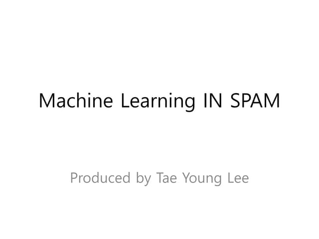 Machine learning in spam