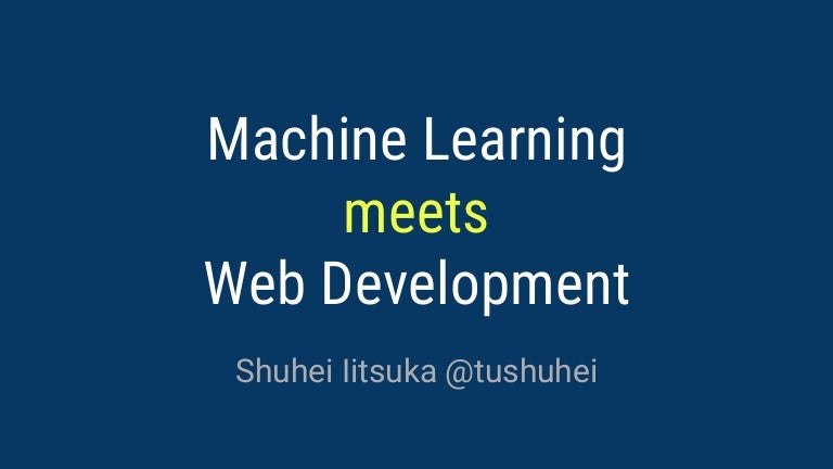 web development and machine learning