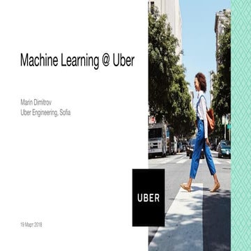 Machine Learning @ Uber