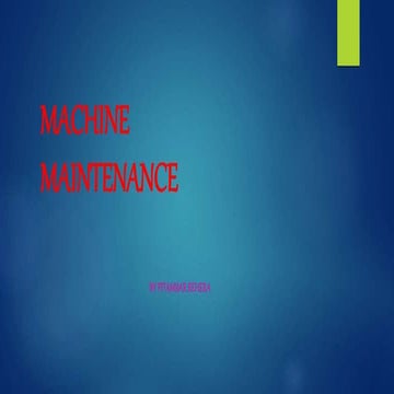 Machine maintenance