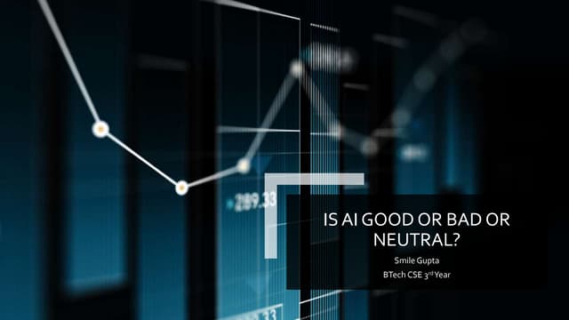 Is AI good bad or Neutral?