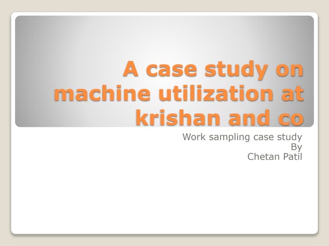 Machine utilization at krishan and co.
