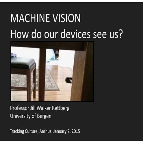 Machine vision   aarhus intimate surveillance workshop jan 7 2015