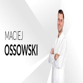 Maciej Ossowski PPT