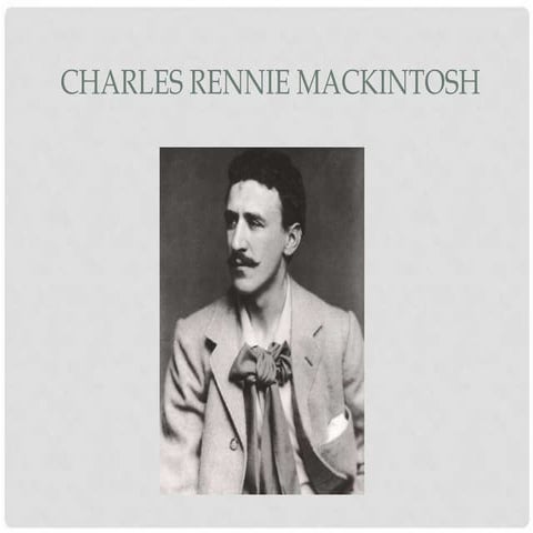 Charles Rennie Mackintosh