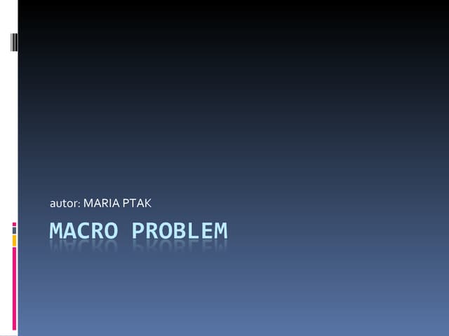Macro Problem