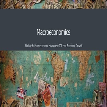Macro 6 macroeconomic+measures-gdp+and+economic+growth+