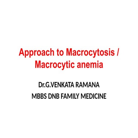 Approach to macrocytic anemia.......pptx