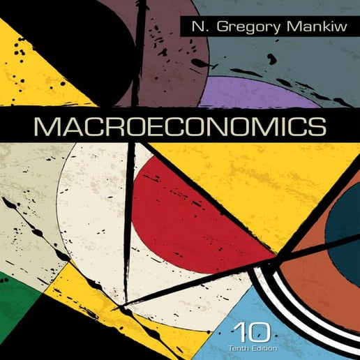 MACROECONOMICS - N. Gregory Mankiw - 10th, 2018.pdf