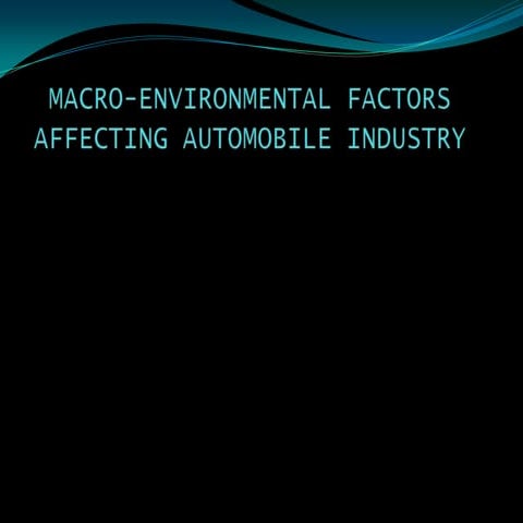 Macroenvironmental Factors Affecting Automobile Industry