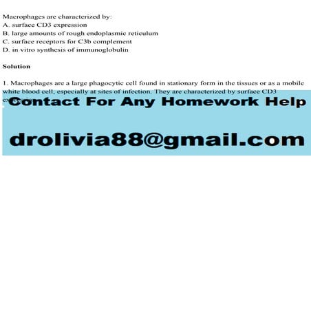 Macrophages are characterized byA. surface CD3 expressionB. lar.pdf