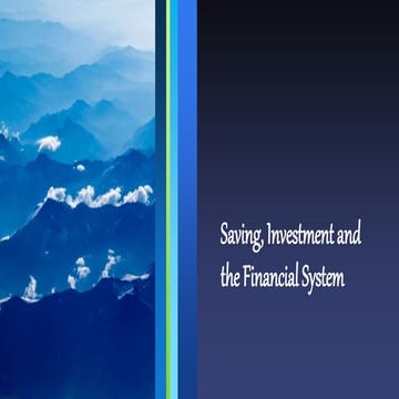 Saving, Investment and the Financial system.