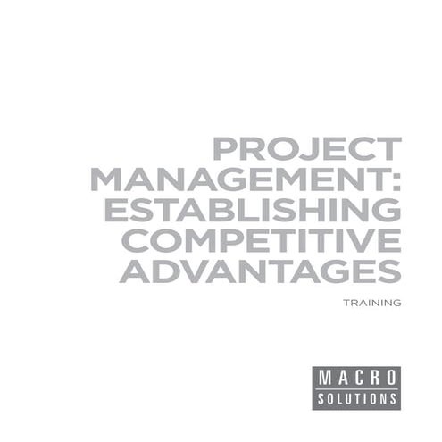 Macrosolutions Training: Project Management: Establishing Competitive Advantages