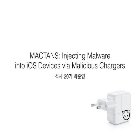 MACTANS: Injecting Malware into iOS Devices via Malicious Chargers
