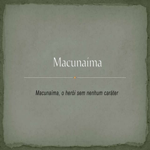 Macunaíma... | PPTX