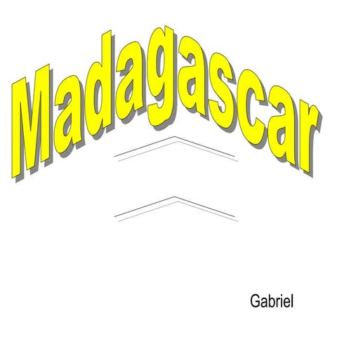 Madagascar