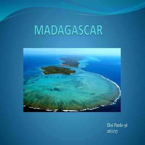 Madagascar