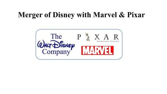 Disney and Pixar Merger | PPTX | Mergers and Acquisitions | Business ...