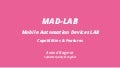 MAD-LAB - Capabilities And Features
