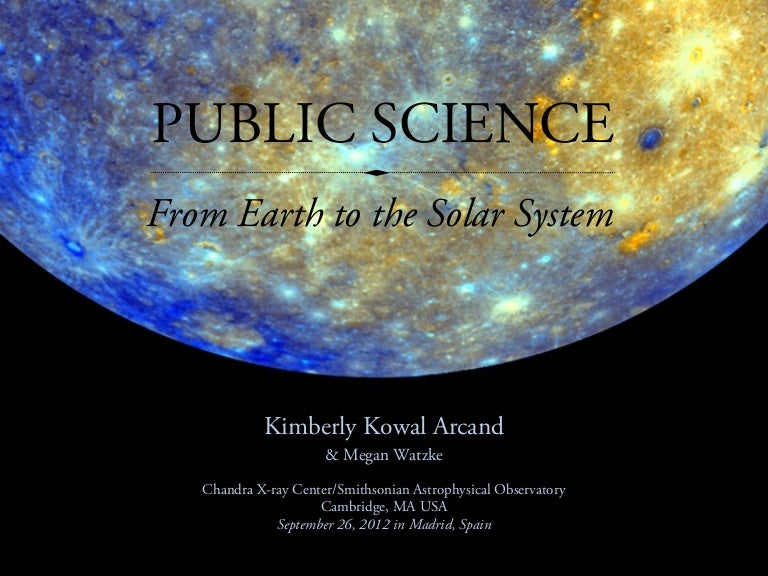 PUBLIC SCIENCE: From Earth to the Solar System
