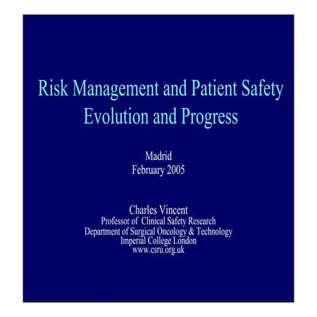 Risk Management and Patient Safety Evolution and Progress