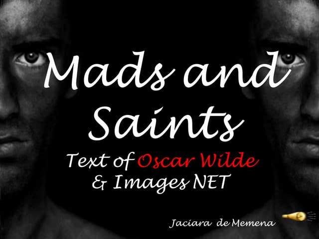 Mads & Saints -  Oscar Wilde