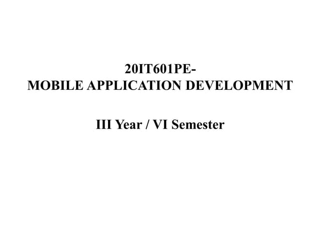 20IT601PE - Mobile Application Development PPT.pdf