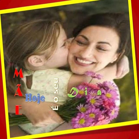 Mae hoje e seu dia