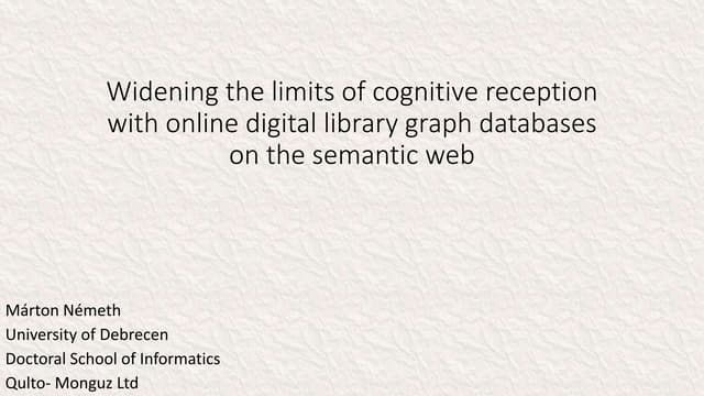 Nemeth Marton - Widening the limits of cognitive reception with online digita...