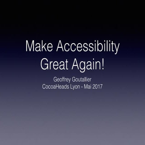 Make Acccessibility Great Again