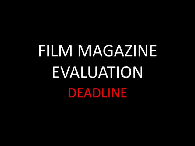 Horror magazine - evaluation -deadline