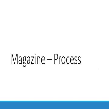 Magazine   process 