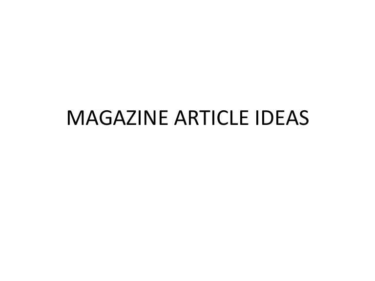 Magazine Article Ideas