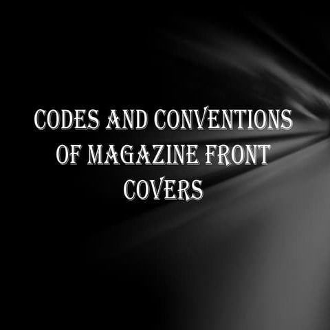 Magazine Cover Codes & Conventions (Namra Imran)