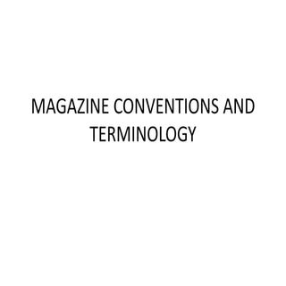 Magazine conventions and_terminology
