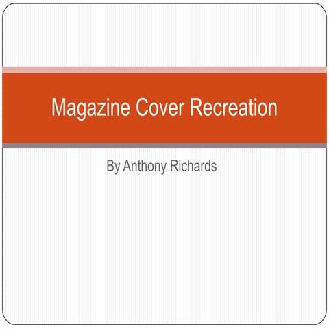 Magazine cover recreation step by-step and evaluation