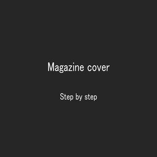 Magazine cover step by step