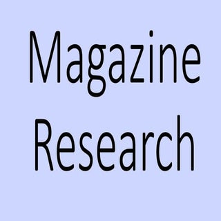Magazine research 1